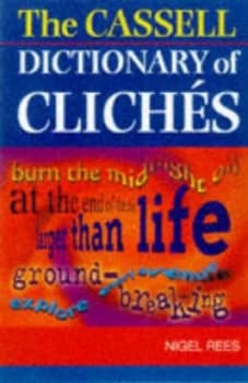 Image of The Cassell Dictionary of Clichs by Nigel Rees Paperback