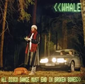 Image of Whale - All Disco Dance Must End in Broken Bones CD Album - Used