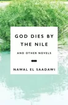 Image of God Dies by the Nile and Other Novels : God Dies by the Nile, Searching, The Circling Song