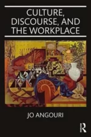 Image of Culture discourse and the workplace by Jo Angouri
