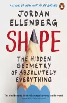 Image of Shape : The Hidden Geometry of Absolutely Everything