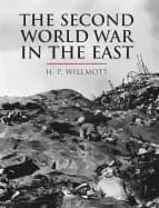 Image of The Second World War in the East by H P Willmott