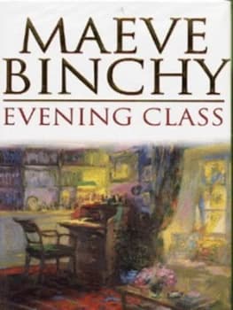 Image of Evening Class by Maeve Binchy Hardback