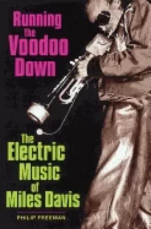 Image of running the voodoo down the electric music of miles davis