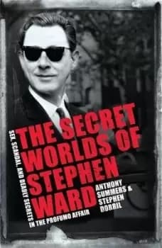 Image of The secret worlds of Stephen Ward by Anthony Summers