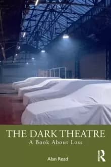 Image of The Dark Theatre : A Book About Loss