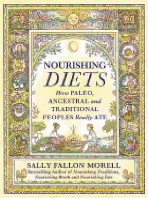 Image of nourishing diets how paleo ancestral and traditional peoples really ate