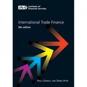 Image of International Trade Finance by Alasdair Watson and Paul Cowdell and Derek Hyde and Alasdair Watson and Institute of Financial Services Paperback