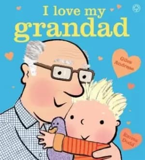 Image of I Love My Grandad Board Book by Giles Andreae