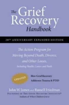 Image of The Grief Recovery Handbook by John W James and Russell Friedman Hardback