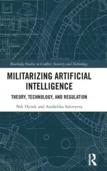 Image of Militarizing Artificial Intelligence : Theory, Technology, and Regulation