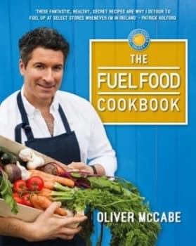 Image of The Fuel Food Cookbook by Oliver Mccabe Hardback