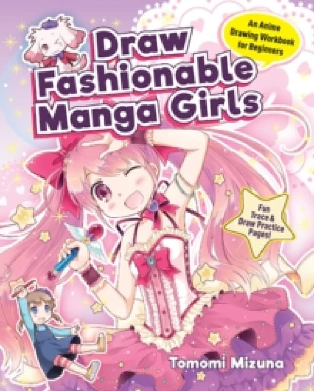 Image of Draw Fashionable Manga Girls : An Anime Drawing Book for Beginners; Fun Trace & Draw Practice Pages! Paperback / softback