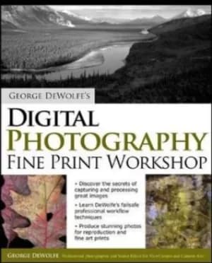 Image of George DeWolfes digital photography fine print workshop by George DeWolfe