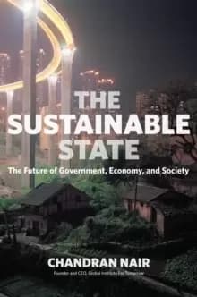 Image of The Sustainable State : The Future of Government, Economy, and Society