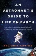 Image of astronauts guide to life on earth what going to space taught me about ingen