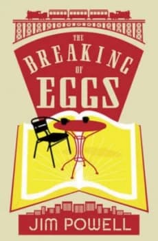 Image of The Breaking of Eggs by Jim Powell Paperback
