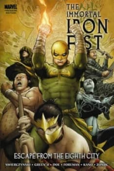 Image of The Immortal Iron Fist. Escape from the Eighth City by Travel Foreman Hardback