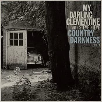 Image of My Darling Clementine (featuring Steve N - Country Darkness Vinyl