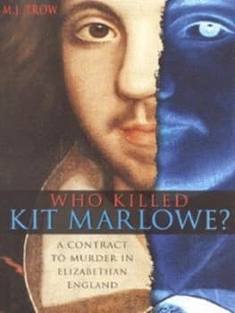 Image of Who Killed Kit Marlowe by M. J Trow and Taliesin Trow Hardback