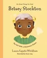 Image of betsey stockton the girl with a missionary dream