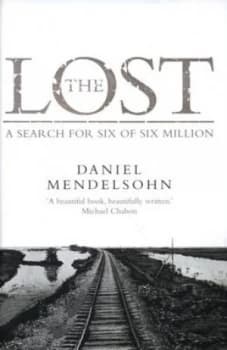 Image of The Lost by Daniel Mendelsohn Hardback