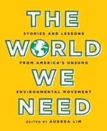 Image of world we need stories and lessons from americas unsung environmental moveme