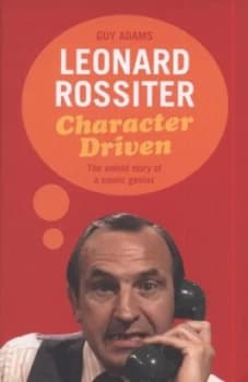 Image of Leonard Rossiter by Guy Adams Hardback