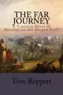 Image of far journey a timeslip novel of survival on the oregon trail