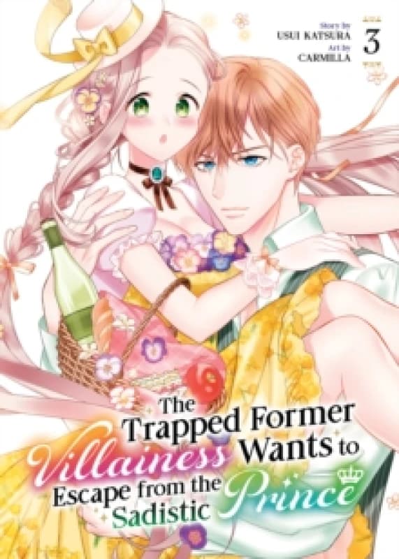 Image of The Trapped Former Villainess Wants to Escape from the Sadistic Prince Vol. 3 Paperback / softback