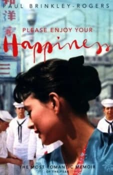 Image of Please Enjoy Your Happiness by Paul Brinkley-Rogers Paperback