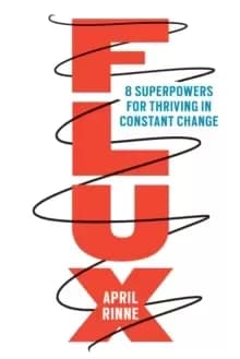 Image of Flux : 8 Superpowers for Thriving in Constant Change