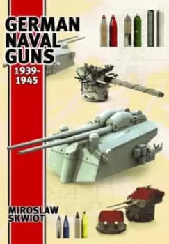 Image of German naval guns - Miroslaw Zbigniew Skwiot - Hardback - Used