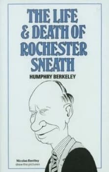 Image of The Life and Death of Rochester Sneath by Humphry Berkeley Hardback