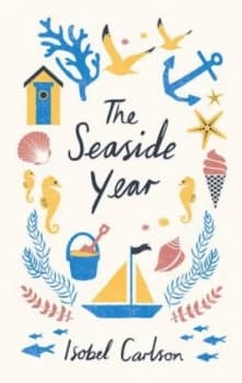 Image of The Seaside Year by Isobel Carlson Hardback