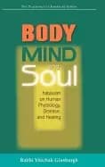 Image of body mind and soul kabbalah on human physiology disease and healing