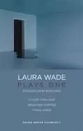 Image of laura wade plays one