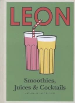 Image of Leon Smoothies Juices and Cocktails by Henry Dimbleby Hardback