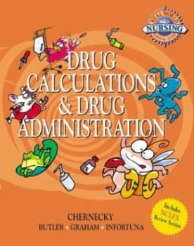 Image of Drug Calculations and Drug Administration by Cynthia C Chernecky Paperback