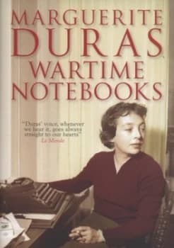 Image of Wartime Notebooks and Other Texts by Marguerite Duras Hardback