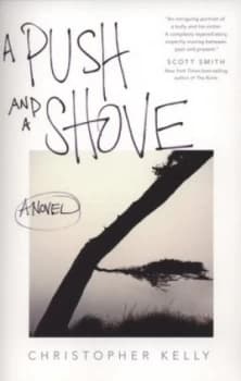 Image of A Push and a Shove by Christopher Kelly Book