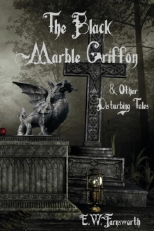 Image of The Black Marble Griffon : & Other Disturbing Tales Paperback / softback