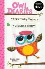 Image of Owl Diaries: Owl Diaries Bind-Up 1: Eva's Treetop Festival & Eva Sees a Ghost
