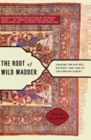 Image of root of wild madder chasing the history mystery and lore of the persian car