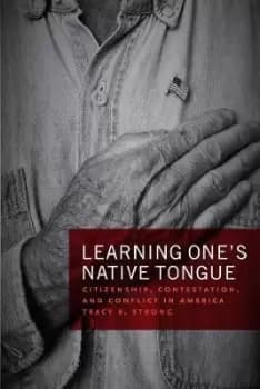 Image of Learning One's Native Tongue by Tracy B Strong