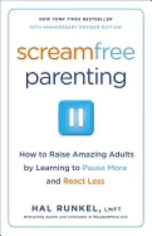 Image of screamfree parenting 10th anniversary revised edition how to raise amazing