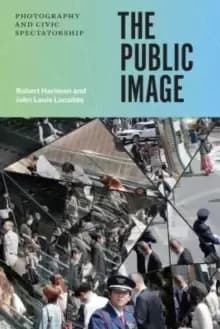 Image of The Public Image : Photography and Civic Spectatorship