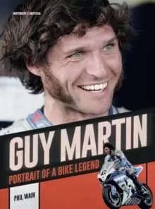 Image of Guy Martin : Portrait of a bike legend
