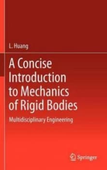 Image of A Concise Introduction to Mechanics of Rigid Bodies by L. Huang Hardback