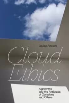 Image of Cloud Ethics : Algorithms and the Attributes of Ourselves and Others